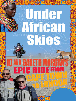 cover image of Under African Skies: Jo and Gareth Morgan's Epic Ride from Cape Town to London